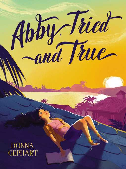 Title details for Abby, Tried and True by Donna Gephart - Available